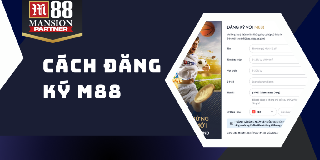 Hướng dẫn chi tiết cách đăng ký M88 cho TÂN BINH