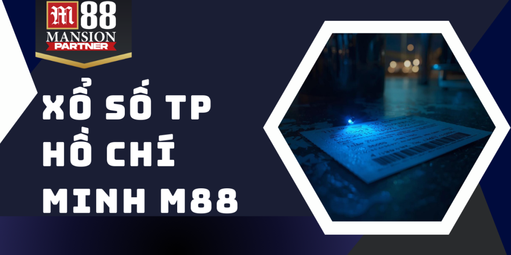 Xổ số thành phố Hồ Chí Minh - Những điều bạn cần nắm rõ